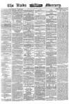 Leeds Mercury Monday 08 February 1864 Page 1