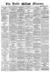 Leeds Mercury Wednesday 24 February 1864 Page 1