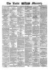 Leeds Mercury Thursday 10 March 1864 Page 1