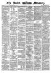Leeds Mercury Saturday 12 March 1864 Page 1