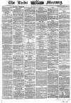 Leeds Mercury Monday 02 May 1864 Page 1