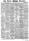 Leeds Mercury Friday 06 May 1864 Page 1