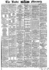 Leeds Mercury Saturday 07 May 1864 Page 1
