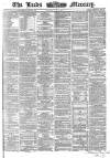 Leeds Mercury Saturday 21 May 1864 Page 1