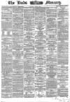 Leeds Mercury Tuesday 28 June 1864 Page 1