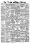 Leeds Mercury Monday 29 August 1864 Page 1