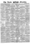 Leeds Mercury Wednesday 31 August 1864 Page 1