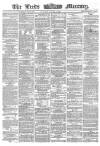 Leeds Mercury Thursday 20 October 1864 Page 1