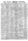 Leeds Mercury Thursday 10 November 1864 Page 1