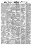 Leeds Mercury Saturday 10 December 1864 Page 1