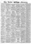 Leeds Mercury Saturday 07 January 1865 Page 1