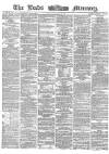 Leeds Mercury Tuesday 31 January 1865 Page 1