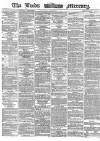 Leeds Mercury Wednesday 01 February 1865 Page 1