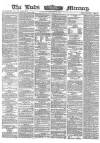 Leeds Mercury Saturday 11 February 1865 Page 1