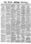 Leeds Mercury Tuesday 11 April 1865 Page 1