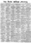 Leeds Mercury Thursday 20 April 1865 Page 1