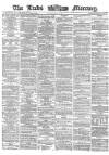 Leeds Mercury Friday 12 May 1865 Page 1