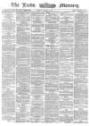 Leeds Mercury Monday 21 August 1865 Page 1