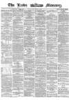 Leeds Mercury Friday 08 September 1865 Page 1