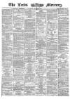 Leeds Mercury Saturday 07 October 1865 Page 1