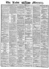 Leeds Mercury Saturday 28 October 1865 Page 1