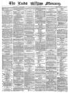 Leeds Mercury Monday 30 October 1865 Page 1