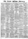 Leeds Mercury Friday 03 November 1865 Page 1