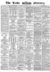 Leeds Mercury Saturday 18 November 1865 Page 1