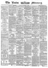 Leeds Mercury Monday 11 December 1865 Page 1