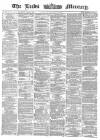 Leeds Mercury Thursday 14 December 1865 Page 1