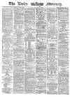Leeds Mercury Saturday 16 December 1865 Page 1