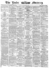 Leeds Mercury Tuesday 26 December 1865 Page 1