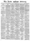 Leeds Mercury Wednesday 27 December 1865 Page 1