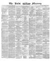 Leeds Mercury Wednesday 10 January 1866 Page 1