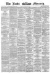 Leeds Mercury Tuesday 16 January 1866 Page 1