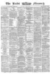Leeds Mercury Saturday 10 March 1866 Page 1