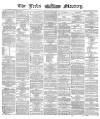 Leeds Mercury Friday 11 May 1866 Page 1