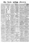 Leeds Mercury Saturday 09 June 1866 Page 1