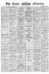 Leeds Mercury Saturday 30 June 1866 Page 1