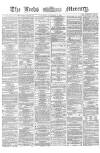 Leeds Mercury Saturday 10 November 1866 Page 1