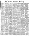 Leeds Mercury Monday 12 November 1866 Page 1