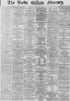 Leeds Mercury Tuesday 19 February 1867 Page 1