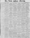 Leeds Mercury Thursday 14 March 1867 Page 1