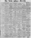 Leeds Mercury Wednesday 03 April 1867 Page 1