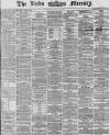 Leeds Mercury Thursday 08 August 1867 Page 1
