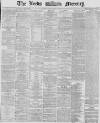 Leeds Mercury Monday 16 September 1867 Page 1
