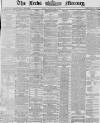 Leeds Mercury Friday 20 September 1867 Page 1