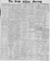 Leeds Mercury Wednesday 25 September 1867 Page 1