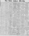 Leeds Mercury Monday 04 November 1867 Page 1