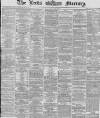 Leeds Mercury Thursday 02 January 1868 Page 1